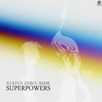 SUPERPOWERS - Single - Status Zero & Amir