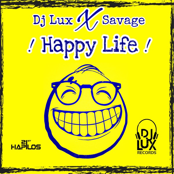 Happy Life (feat. DJ Lux)