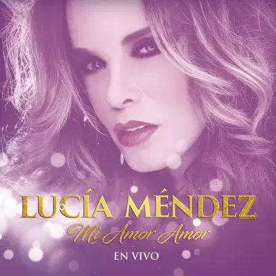 Mi Amor Amor (En Vivo) - Single - Lucia Mendez