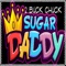 Sugar Daddy - 2 Buck Chuck lyrics