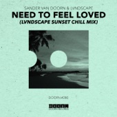 Need To Feel Loved (LVNDSCAPE Sunset Chill Mix) artwork