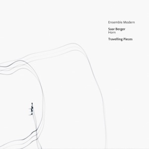 Porträt-Reihe: Travelling Pieces (Ensemble Modern Presents Saar Berger & Ensemble Modern)