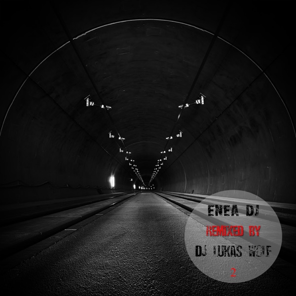 Remixed By DJ Lukas Wolf 2 - EP