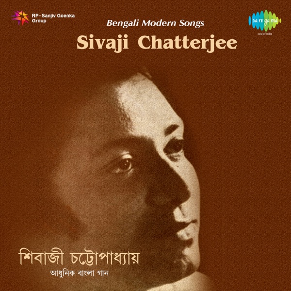 Bengali Modern Songs - Sivaji Chatterjee - Single