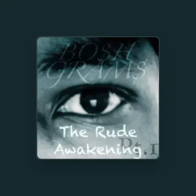 Listen to Bosh Grams, watch music videos, read bio, see tour dates & more!