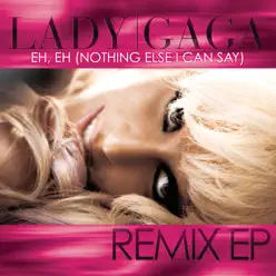 Eh, Eh (Nothing Else I Can Say) - Lady Gaga