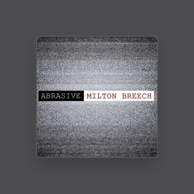 Listen to Milton Breech, watch music videos, read bio, see tour dates & more!