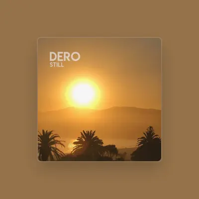 Listen to Dero, watch music videos, read bio, see tour dates & more!