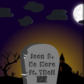 No More (feat. T. Bell) Joon D.