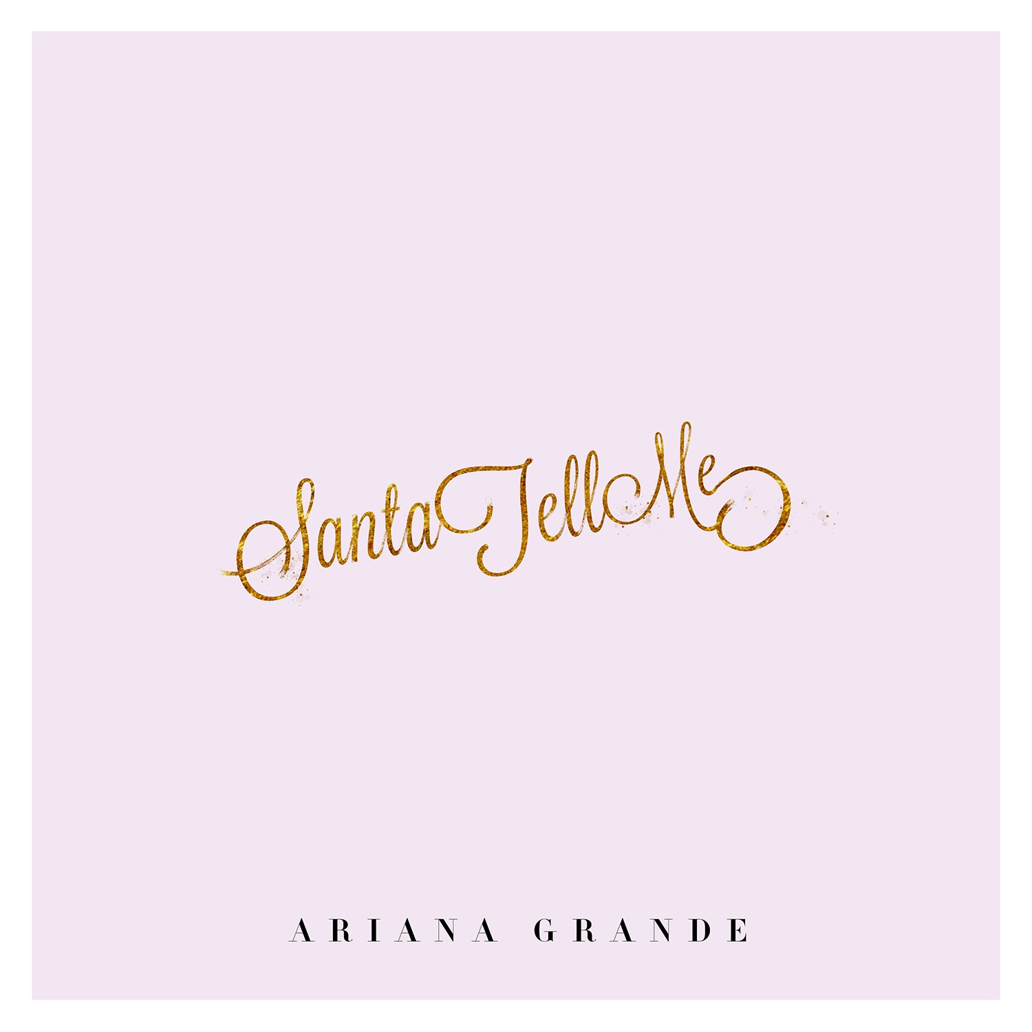 Ariana Grande - Santa Tell Me - Single