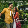 Neeveyley Neeveyley (From "Adirindhi") - A.R. Rahman & Shreya Ghoshal