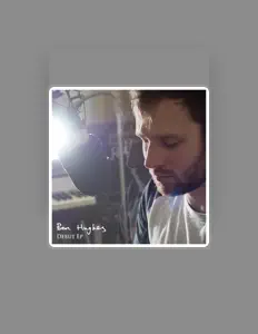 Ouve Ben Hughes, vê vídeos de música, lê a biografia, vê as datas da digressão e muito mais!
