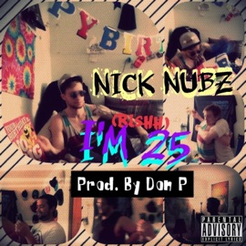 I'm 25 (BirthdaySong2) Nick Nubz
