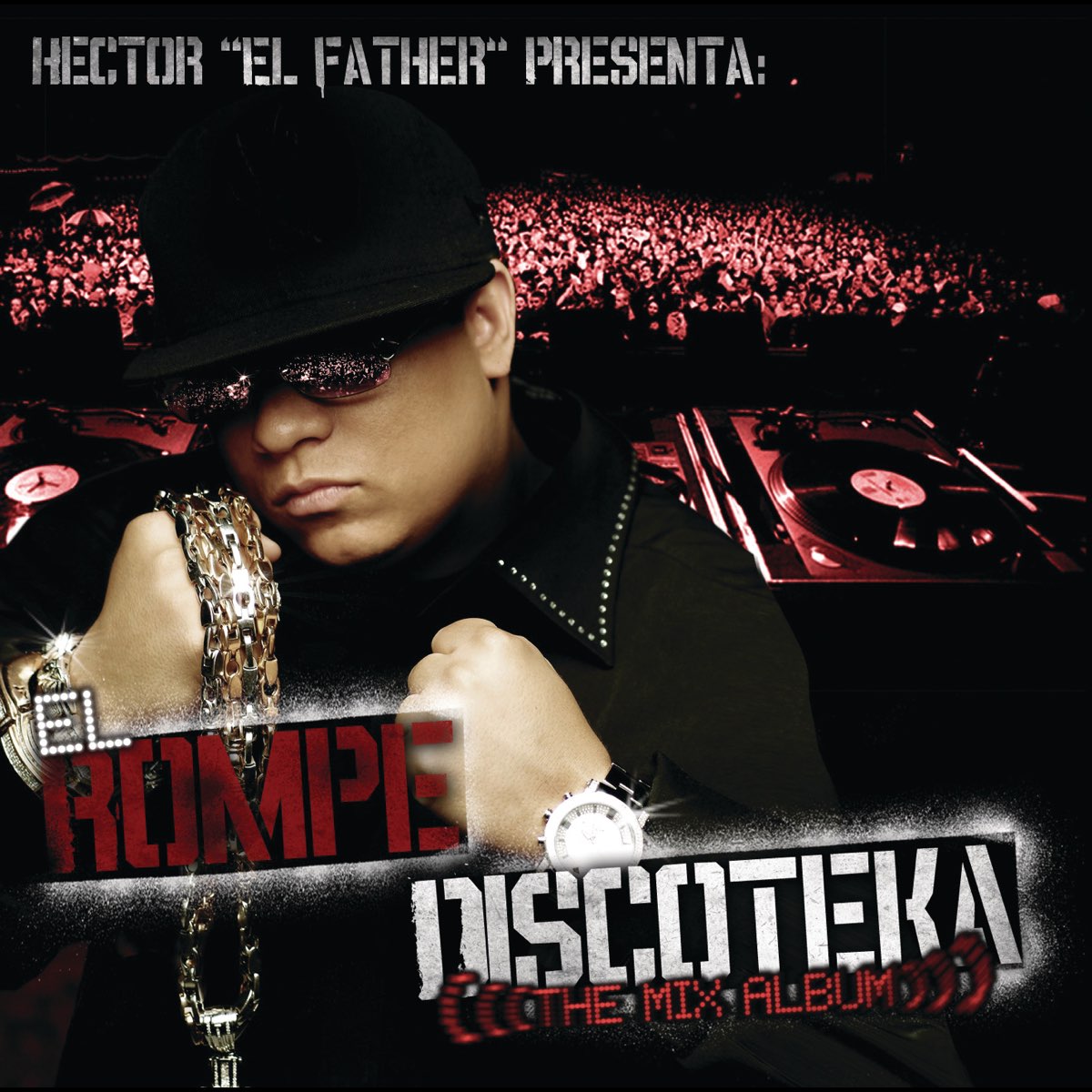 ‎El Rompe Discoteka (The Mix Album) - Album by Héctor El Father - Apple ...