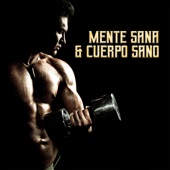 Mente Sana & Cuerpo Sano - Música Electronica Chillout para Entrenar, Correr y Estirarse artwork