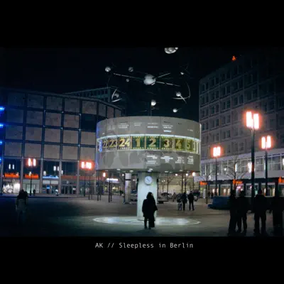 Listen to Sleepless in Berlin by AK