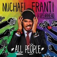 Michael Franti & Spearhead - All People (Deluxe Version) artwork