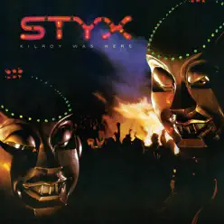 Kilroy Was Here - Styx