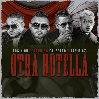 Otra Botella (feat. Falsetto & Jan Diaz) - Single