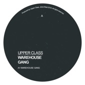 upper class - Warehouse Gang