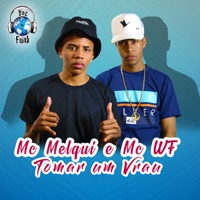 Tomar um Vrau - Single - MC Melqui & DJ WF