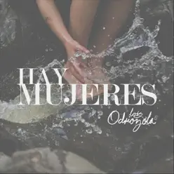 Hay Mujeres - Single - Luis Odriozola Hay Mujeres - Single - Luis Odriozola