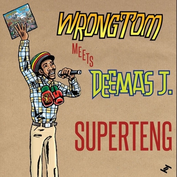 Superteng (Wrongtom Meets Deemas J.)