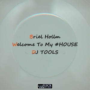 Welcome to My #house: DJ Tools