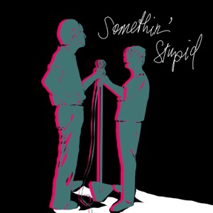 Somethin' Stupid - Single