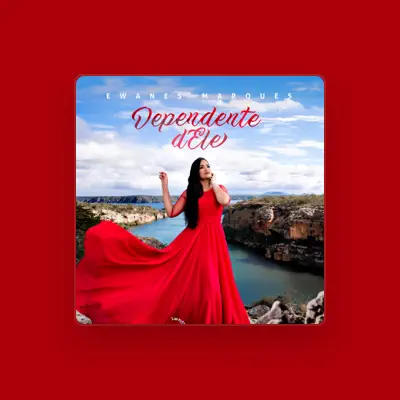 Ouve Ewanes Marques, vê vídeos de música, lê a biografia, vê as datas da digressão e muito mais!