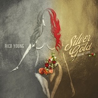 Silver & Gold (Bring Life) - Single - Rico Young