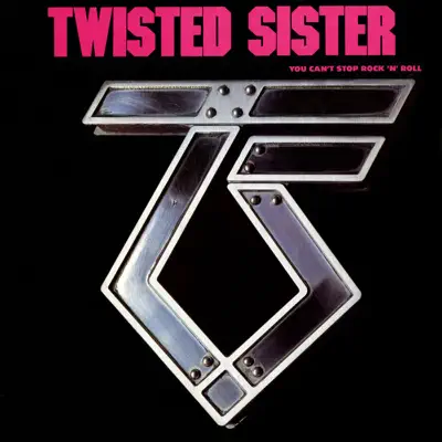 You Can't Stop Rock 'n' Roll (Remastered) - Twisted Sister