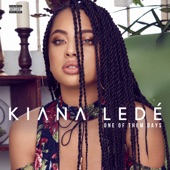 Kiana Ledé - One of Them Days