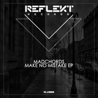 Make No Mistake EP - MadChords