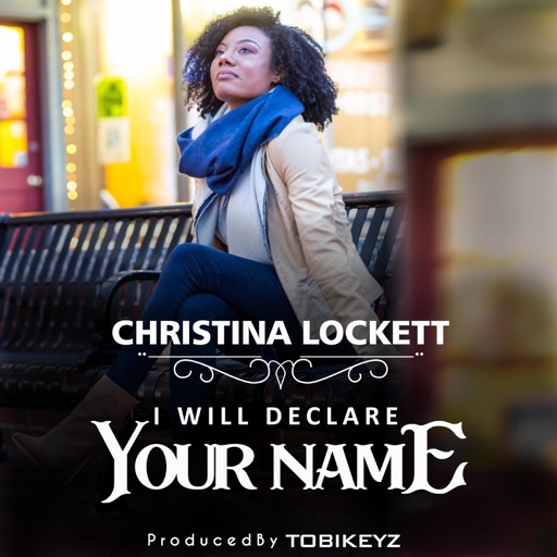 Art for I Will Declare Your Name by Christina Lockett