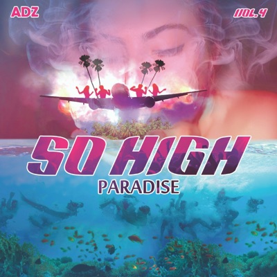 So High, Vol. 4: Paradise