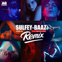 Sulfey-Baaz (Remix) [feat. Nakash Aziz] - Single - Aqeel Ali
