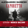 Caporetto - Alessandro Barbero