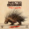 Friends on Mushrooms (Deluxe Edition) - Infected Mushroom