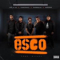 Esco (feat. Gio Bulla, Canchasy & Bodoke) - Single - Lex & L.A