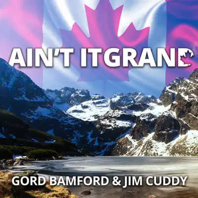 Ain't It Grand (feat. Jim Cuddy) - Single - Gord Bamford