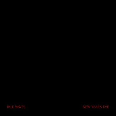 New Year's Eve - Single - Pale Waves