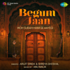 Woh Subah Hami Se Aayegi (From "Begum Jaan") - Arijit Singh & Shreya Ghoshal