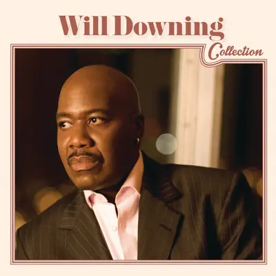 Will Downing Collection - Will Downing