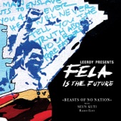 Beasts of No Nation (Leeroy Presents Fela Is the Future) artwork