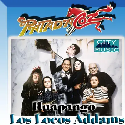Huapango Los Locos Addams - Single - Patada y Coz