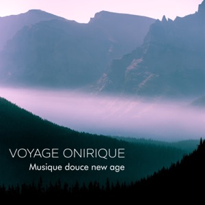 Voyage onirique: Musique douce new age pour la relaxation, Sommeil, Yoga et méditation