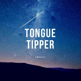 Tongue Tipper Swaati
