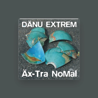 Listen to Dänu Extrem, watch music videos, read bio, see tour dates & more!