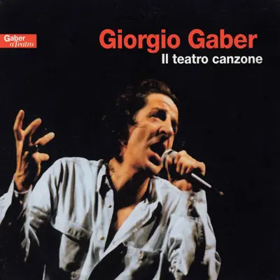 Il teatro canzone - Giorgio Gaber